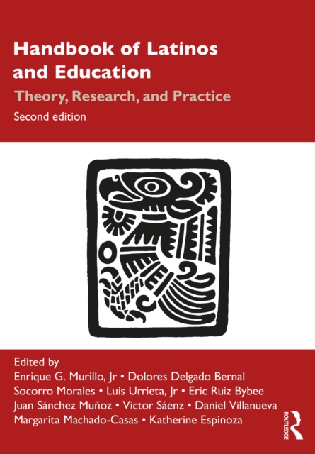 Handbook of Latinos and Education : Theory, Research, and Practice, PDF eBook