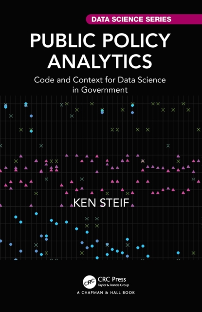 Public Policy Analytics : Code and Context for Data Science in Government, PDF eBook