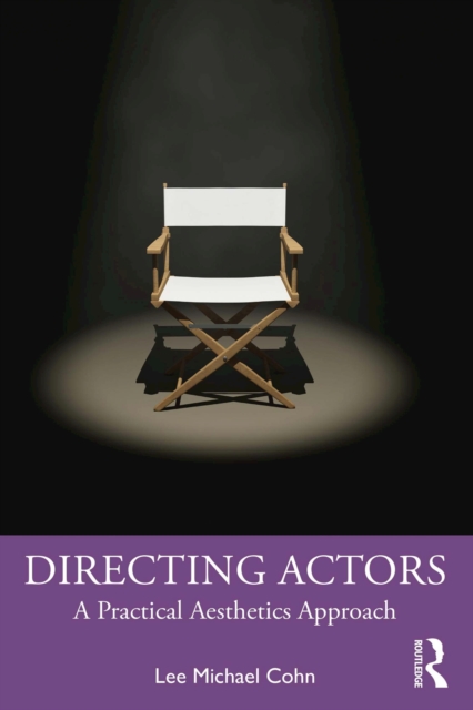 Directing Actors : A Practical Aesthetics Approach, PDF eBook