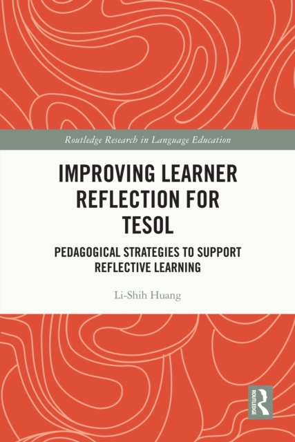 Improving Learner Reflection for TESOL : Pedagogical Strategies to Support Reflective Learning, PDF eBook