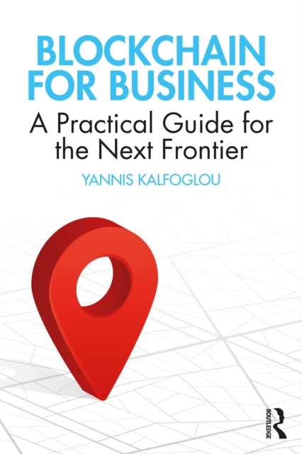 Blockchain for Business : A Practical Guide for the Next Frontier, EPUB eBook