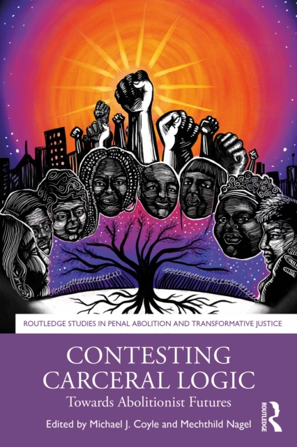 Contesting Carceral Logic : Towards Abolitionist Futures, EPUB eBook