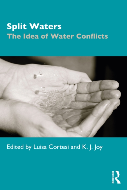 Split Waters : The Idea of Water Conflicts, PDF eBook