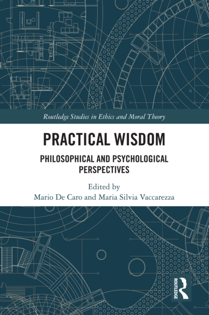 Practical Wisdom : Philosophical and Psychological Perspectives, PDF eBook