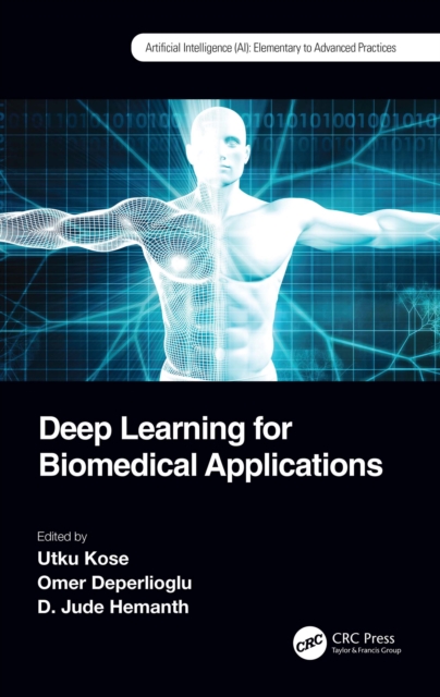 Deep Learning for Biomedical Applications, PDF eBook