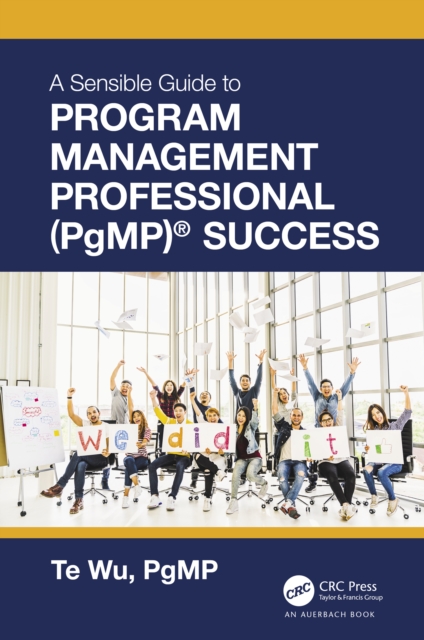 The Sensible Guide to Program Management Professional (PgMP)(R) Success, PDF eBook