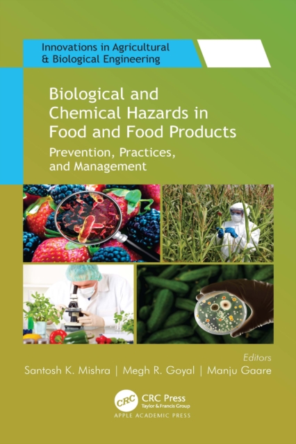 Biological and Chemical Hazards in Food and Food Products : Prevention, Practices, and Management, EPUB eBook