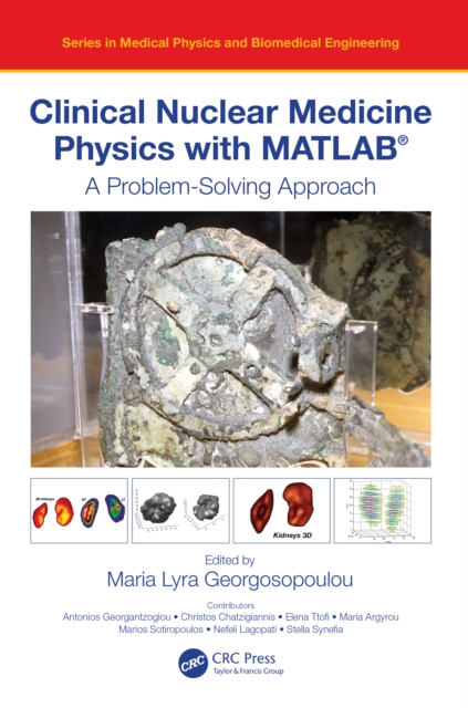 Clinical Nuclear Medicine Physics with MATLAB(R) : A Problem-Solving Approach, EPUB eBook