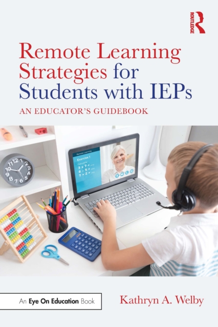 Remote Learning Strategies for Students with IEPs : An Educator's Guidebook, PDF eBook