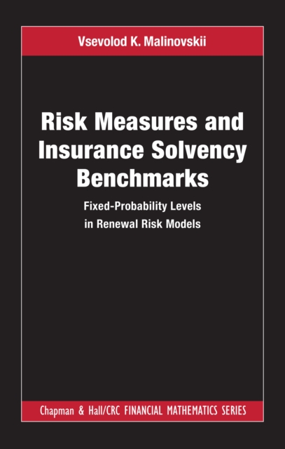 Risk Measures and Insurance Solvency Benchmarks : Fixed-Probability Levels in Renewal Risk Models, EPUB eBook