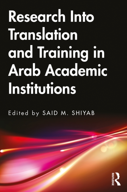 Research Into Translation and Training in Arab Academic Institutions, EPUB eBook