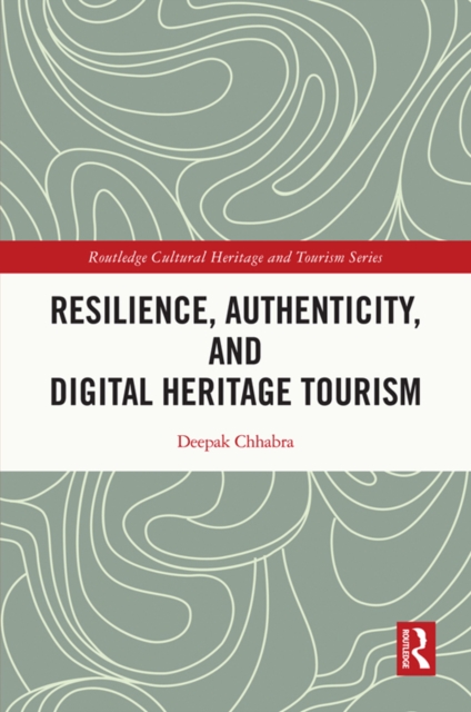 Resilience, Authenticity and Digital Heritage Tourism, PDF eBook