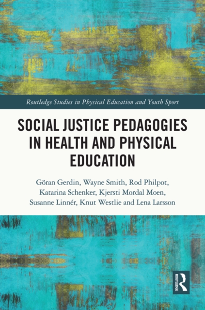 Social Justice Pedagogies in Health and Physical Education, PDF eBook