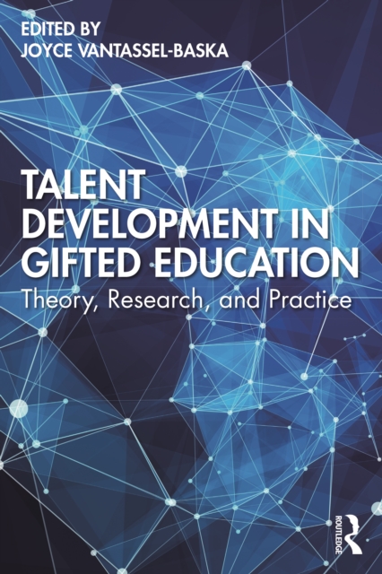 Talent Development in Gifted Education : Theory, Research, and Practice, PDF eBook