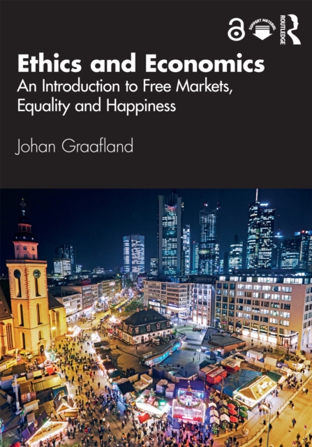 Ethics and Economics : An Introduction to Free Markets, Equality and Happiness, PDF eBook