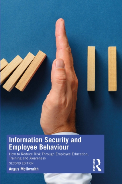 Information Security and Employee Behaviour : How to Reduce Risk Through Employee Education, Training and Awareness, EPUB eBook