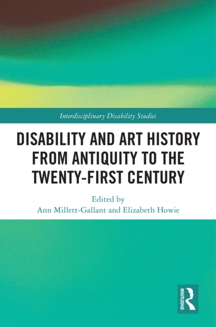 Disability and Art History from Antiquity to the Twenty-First Century, EPUB eBook