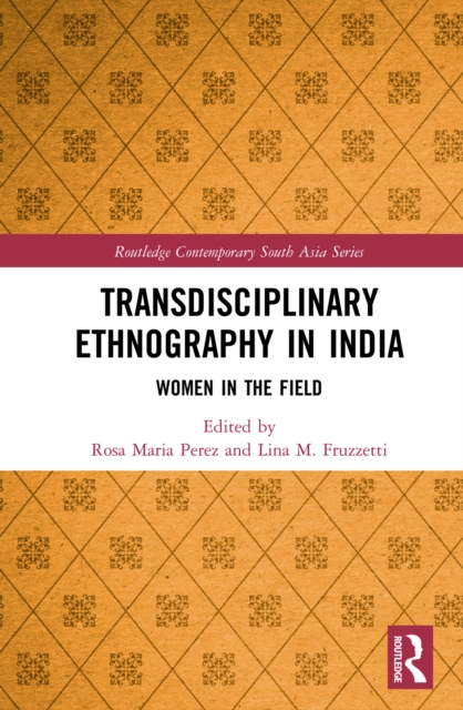 Transdisciplinary Ethnography in India : Women in the Field, EPUB eBook