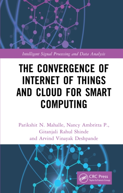 The Convergence of Internet of Things and Cloud for Smart Computing, PDF eBook