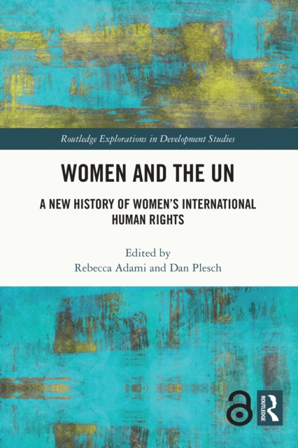 Women and the UN : A New History of Women's International Human Rights, PDF eBook