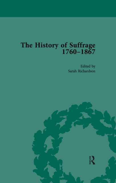 The History of Suffrage, 1760-1867 Vol 4, PDF eBook