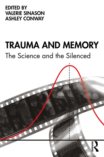 Trauma and Memory : The Science and the Silenced, EPUB eBook