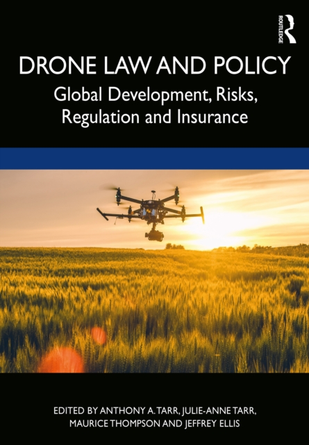 Drone Law and Policy : Global Development, Risks, Regulation and Insurance, EPUB eBook