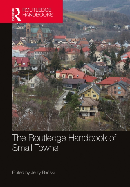 The Routledge Handbook of Small Towns, EPUB eBook
