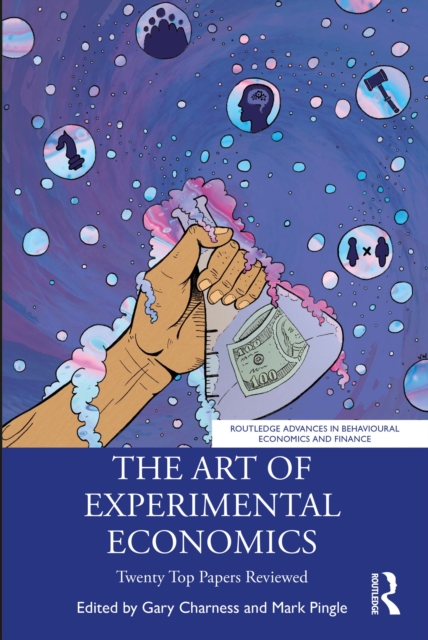 The Art of Experimental Economics : Twenty Top Papers Reviewed, EPUB eBook