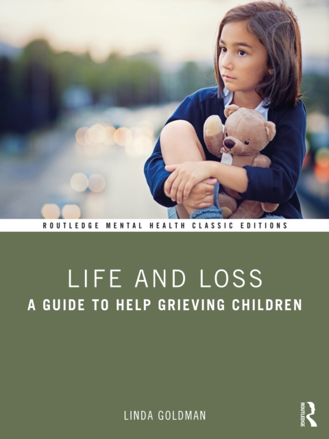 Life and Loss : A Guide to Help Grieving Children, PDF eBook