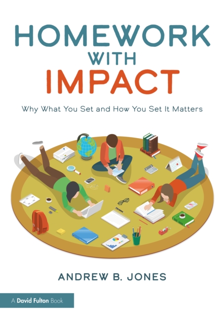 Homework with Impact : Why What You Set and How You Set It Matters, PDF eBook