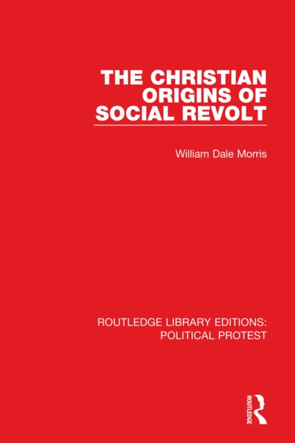The Christian Origins of Social Revolt, EPUB eBook
