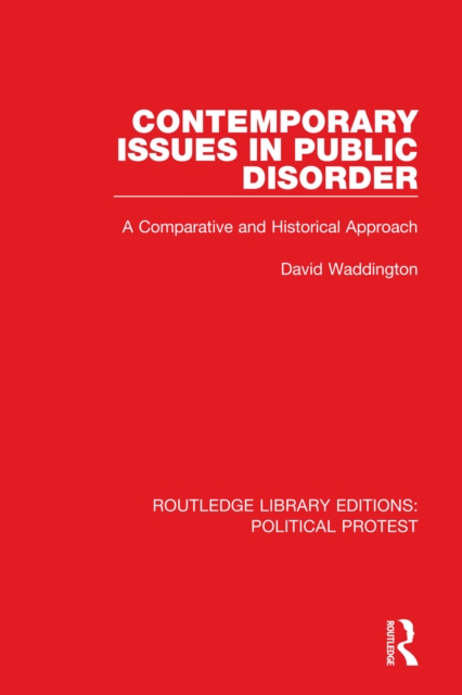 Contemporary Issues in Public Disorder : A Comparative and Historical Approach, EPUB eBook