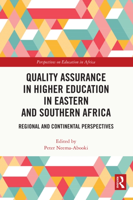 Quality Assurance in Higher Education in Eastern and Southern Africa : Regional and Continental Perspectives, PDF eBook