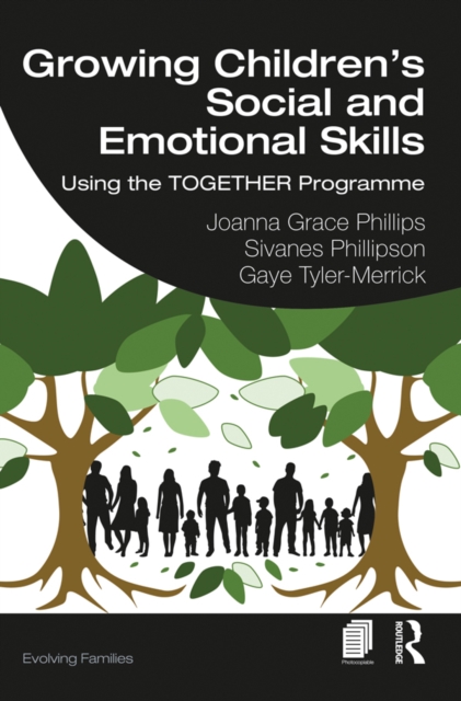 Growing Children’s Social and Emotional Skills : Using the TOGETHER Programme, PDF eBook
