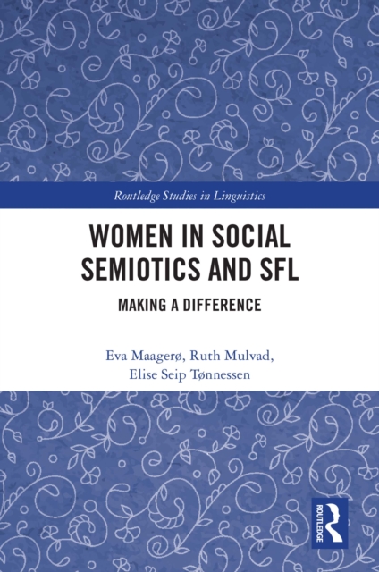 Women in Social Semiotics and SFL : Making a Difference, PDF eBook