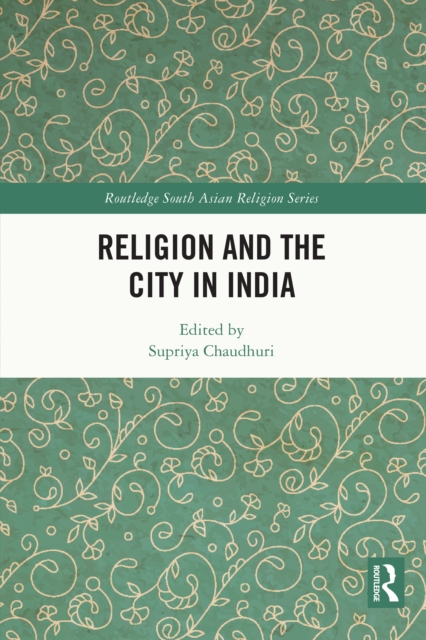 Religion and the City in India, EPUB eBook