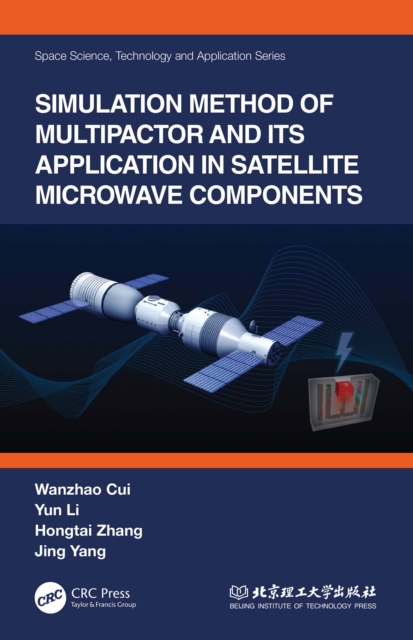 Simulation Method of Multipactor and Its Application in Satellite Microwave Components, EPUB eBook