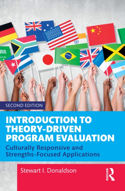 Introduction to Theory-Driven Program Evaluation : Culturally Responsive and Strengths-Focused Applications, PDF eBook