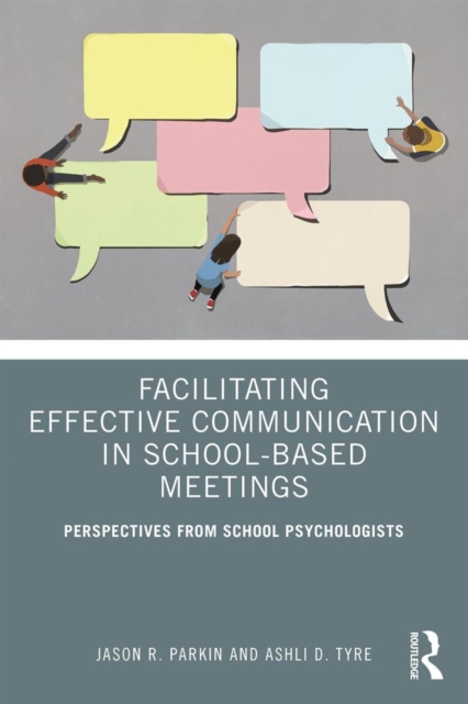 Facilitating Effective Communication in School-Based Meetings : Perspectives from School Psychologists, EPUB eBook