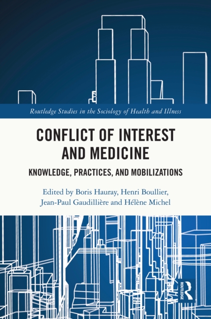 Conflict of Interest and Medicine : Knowledge, Practices, and Mobilizations, PDF eBook