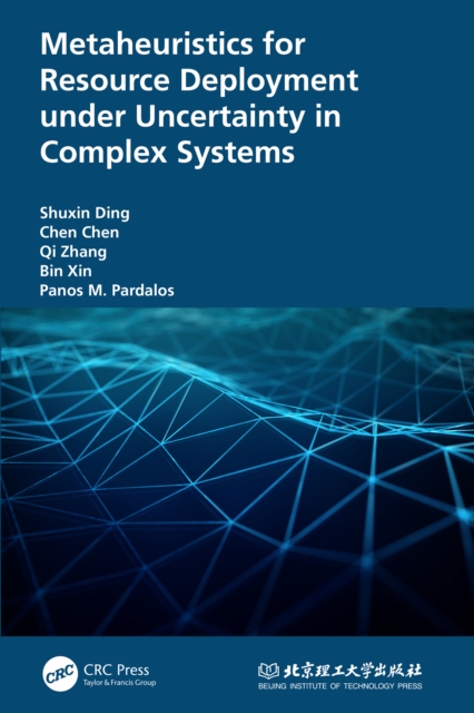 Metaheuristics for Resource Deployment under Uncertainty in Complex Systems, EPUB eBook