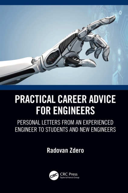 Practical Career Advice for Engineers : Personal Letters from an Experienced Engineer to Students and New Engineers, EPUB eBook