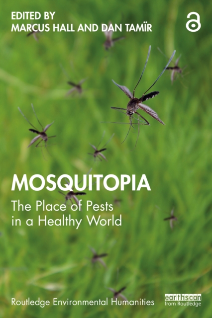 Mosquitopia : The Place of Pests in a Healthy World, EPUB eBook