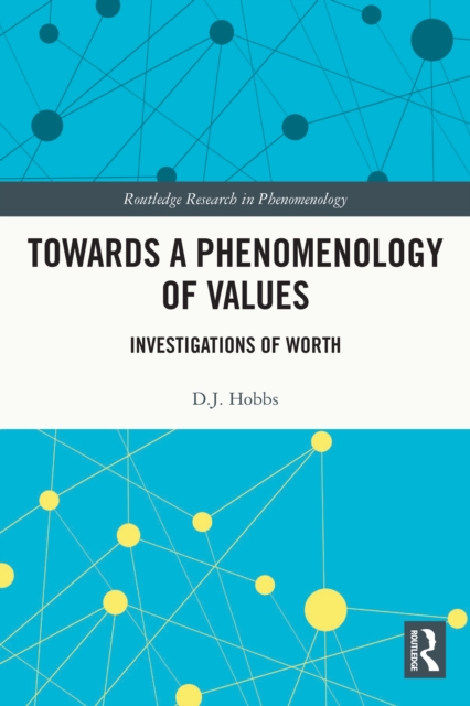 Towards a Phenomenology of Values : Investigations of Worth, PDF eBook