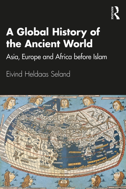 A Global History of the Ancient World : Asia, Europe and Africa before Islam, EPUB eBook
