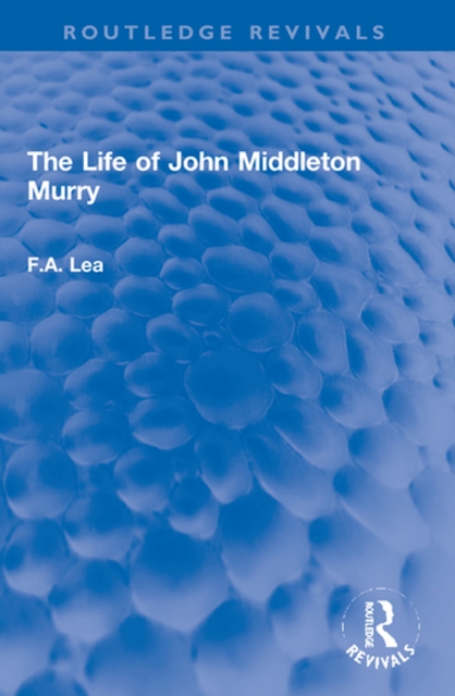 The Life of John Middleton Murry, PDF eBook