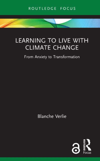 Learning to Live with Climate Change : From Anxiety to Transformation, PDF eBook