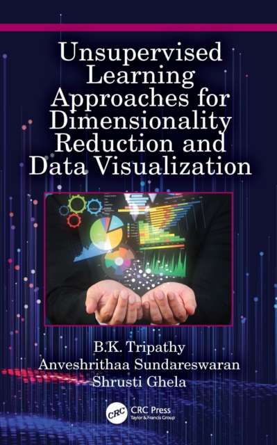 Unsupervised Learning Approaches for Dimensionality Reduction and Data Visualization, PDF eBook