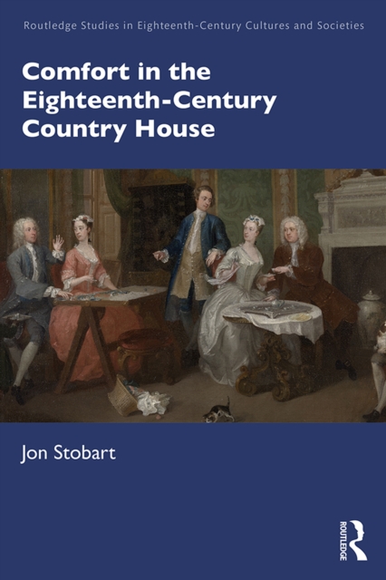 Comfort in the Eighteenth-Century Country House, PDF eBook